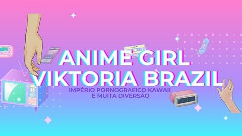 Header of animegirlviktoriabrazil